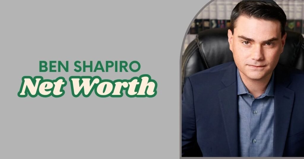 Ben Shapiro Net Worth