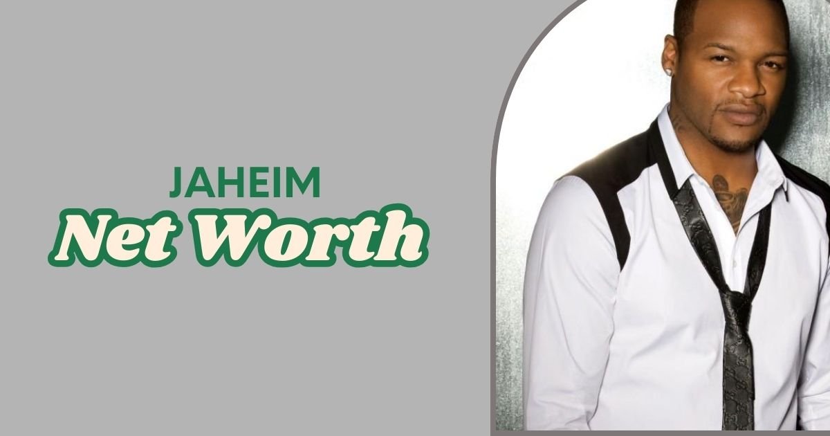 Jaheim Net Worth