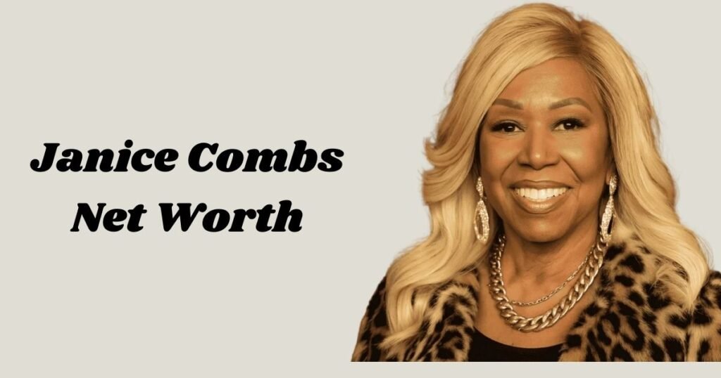 Janice Combs Net Worth